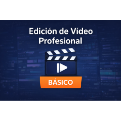 Edición de Vídeo Profesional - Básico
