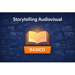 Storytelling Audiovisual - Básico